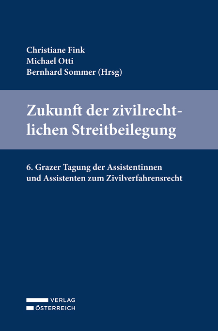 Zukunft der zivilrechtlichen Streitbeilegung