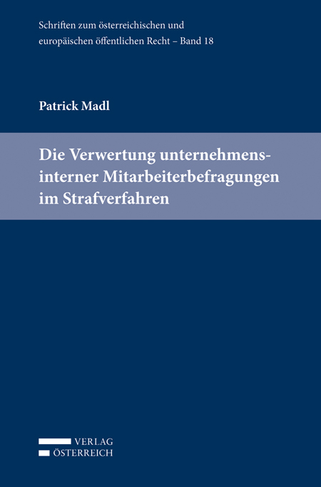 Die Verwertung unternehmensinterner Mitarbeiterbefragungen im Strafverfahren