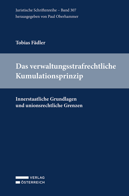 Das verwaltungsstrafrechtliche Kumulationsprinzip