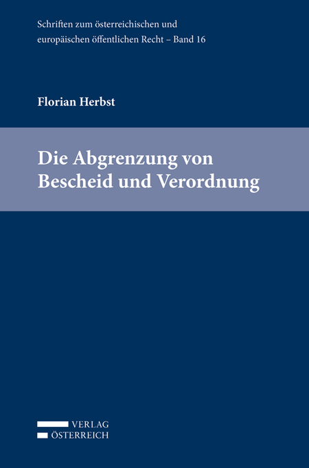 Die Abgrenzung von Bescheid und Verordnung